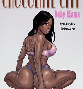 Chocolate City: A gostosa interesseira