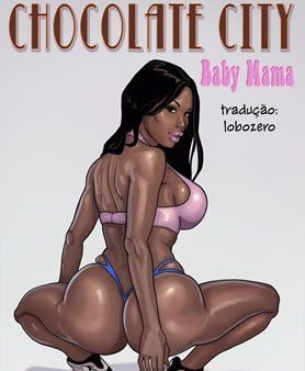 Chocolate City: A gostosa interesseira